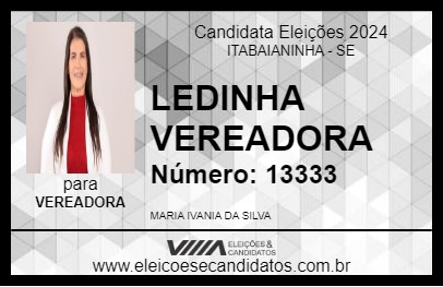 Candidato LEDINHA VEREADORA 2024 - ITABAIANINHA - Eleições