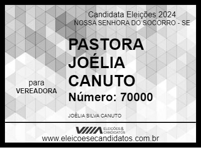 Candidato PASTORA JOÉLIA CANUTO 2024 - NOSSA SENHORA DO SOCORRO - Eleições