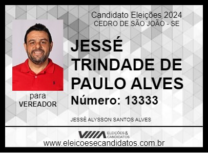 Candidato JESSÉ TRINDADE DE PAULO ALVES 2024 - CEDRO DE SÃO JOÃO - Eleições