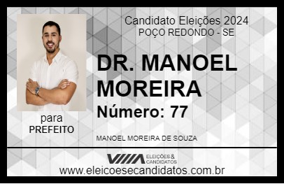 Candidato DR. MANOEL MOREIRA  2024 - POÇO REDONDO - Eleições