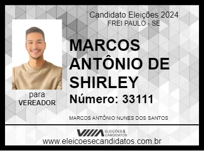 Candidato MARCOS ANTÔNIO DE SHIRLEY 2024 - FREI PAULO - Eleições