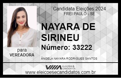 Candidato NAYARA DE SIRINEU 2024 - FREI PAULO - Eleições