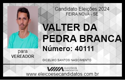 Candidato VALTER DA PEDRA BRANCA 2024 - FEIRA NOVA - Eleições