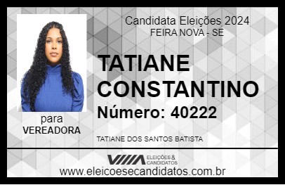 Candidato TATIANE CONSTANTINO 2024 - FEIRA NOVA - Eleições