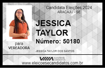 Candidato JESSICA TAYLOR 2024 - ARACAJU - Eleições