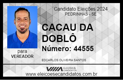 Candidato CACAU DA DOBLÔ 2024 - PEDRINHAS - Eleições