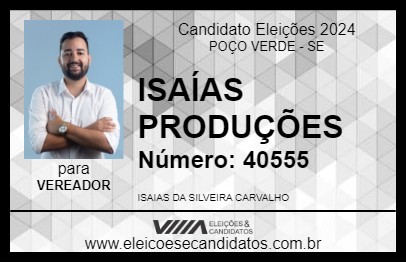 Candidato ISAÍAS PRODUÇÕES 2024 - POÇO VERDE - Eleições