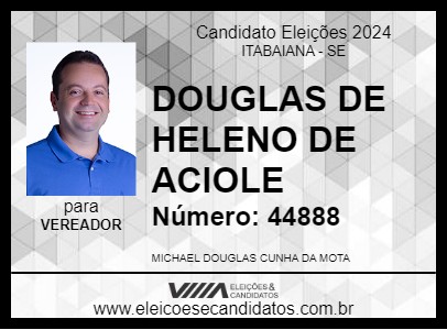 Candidato DOUGLAS DE HELENO DE ACIOLE 2024 - ITABAIANA - Eleições