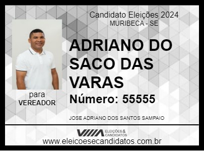 Candidato ADRIANO DO SACO DAS VARAS 2024 - MURIBECA - Eleições