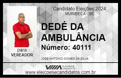 Candidato DEDÉ DA AMBULÂNCIA 2024 - MURIBECA - Eleições