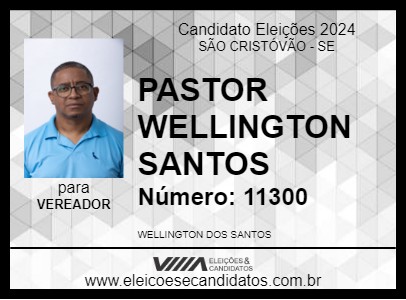 Candidato PASTOR WELLINGTON SANTOS 2024 - SÃO CRISTÓVÃO - Eleições