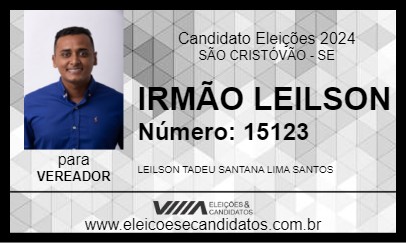 Candidato IRMÃO LEILSON 2024 - SÃO CRISTÓVÃO - Eleições