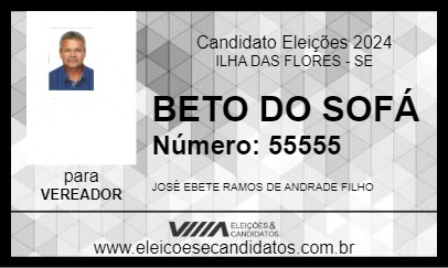 Candidato BETO DO SOFÁ 2024 - ILHA DAS FLORES - Eleições