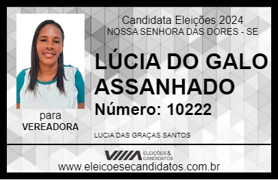 Candidato LÚCIA DO GALO ASSANHADO 2024 - NOSSA SENHORA DAS DORES - Eleições