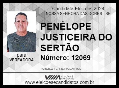 Candidato PENÉLOPE JUSTICEIRA DO SERTÃO 2024 - NOSSA SENHORA DAS DORES - Eleições