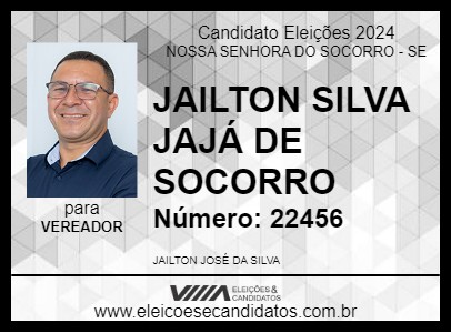 Candidato JAILTON SILVA JAJÁ DE SOCORRO 2024 - NOSSA SENHORA DO SOCORRO - Eleições