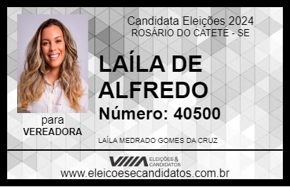 Candidato LAÍLA DE ALFREDO 2024 - ROSÁRIO DO CATETE - Eleições