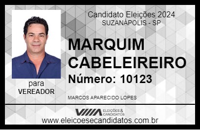 Candidato MARQUIM CABELEIREIRO 2024 - SUZANÁPOLIS - Eleições