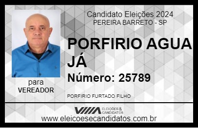 Candidato PORFIRIO AGUA JÁ 2024 - PEREIRA BARRETO - Eleições