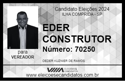 Candidato EDER CONSTRUTOR 2024 - ILHA COMPRIDA - Eleições