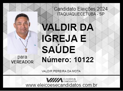 Candidato VALDIR DA IGREJA E SAÚDE 2024 - ITAQUAQUECETUBA - Eleições