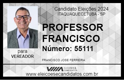 Candidato PROFESSOR FRANCISCO 2024 - ITAQUAQUECETUBA - Eleições