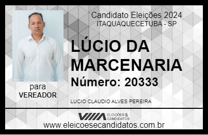 Candidato LÚCIO DA MARCENARIA 2024 - ITAQUAQUECETUBA - Eleições