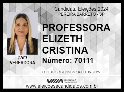 Candidato PROFESSORA ELIZETH CRISTINA 2024 - PEREIRA BARRETO - Eleições