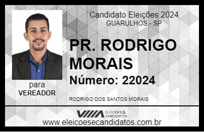 Candidato PR. RODRIGO MORAIS 2024 - GUARULHOS - Eleições