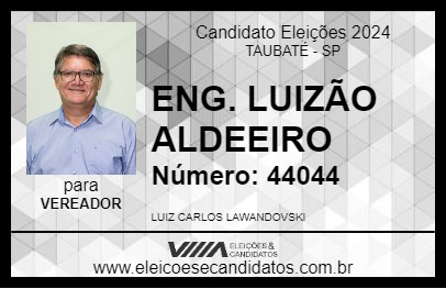 Candidato ENG. LUIZÃO LAWANDOVSKI 2024 - TAUBATÉ - Eleições