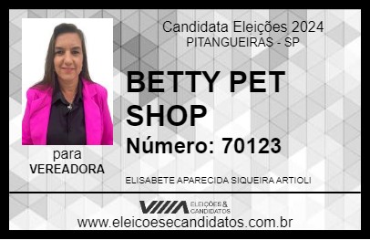 Candidato BETTY PET SHOP 2024 - PITANGUEIRAS - Eleições