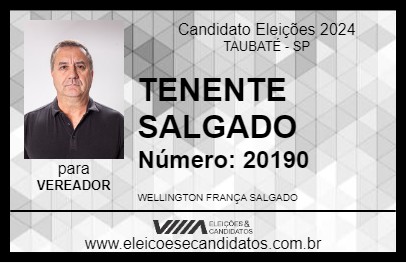 Candidato TENENTE SALGADO 2024 - TAUBATÉ - Eleições