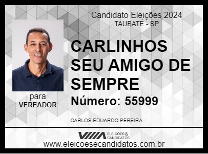 Candidato CARLINHOS SEU AMIGO DE SEMPRE 2024 - TAUBATÉ - Eleições