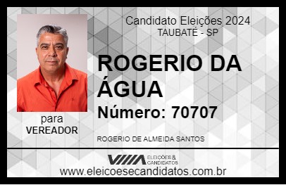 Candidato ROGERIO DA ÁGUA 2024 - TAUBATÉ - Eleições