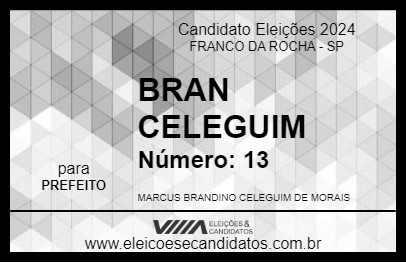 Candidato BRAN CELEGUIM 2024 - FRANCO DA ROCHA - Eleições