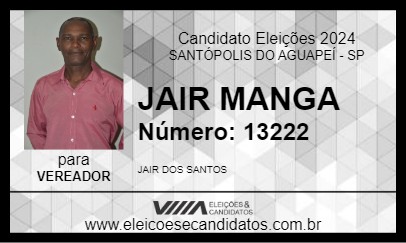 Candidato JAIR MANGA 2024 - SANTÓPOLIS DO AGUAPEÍ - Eleições