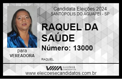 Candidato RAQUEL DA SAÚDE 2024 - SANTÓPOLIS DO AGUAPEÍ - Eleições