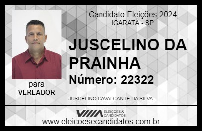 Candidato JUSCELINO DA PRAINHA 2024 - IGARATÁ - Eleições