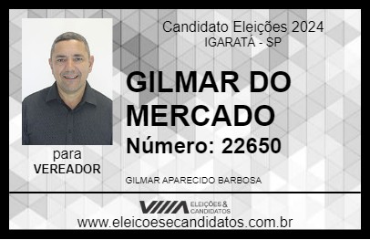 Candidato GILMAR DO MERCADO 2024 - IGARATÁ - Eleições