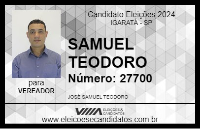 Candidato SAMUEL TEODORO 2024 - IGARATÁ - Eleições