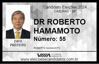 Candidato DR ROBERTO HAMAMOTO 2024 - CAIEIRAS - Eleições