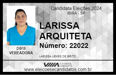 Candidato LARISSA ARQUITETA 2024 - IBIRÁ - Eleições