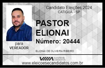 Candidato PASTOR ELIONAI 2024 - CATIGUÁ - Eleições