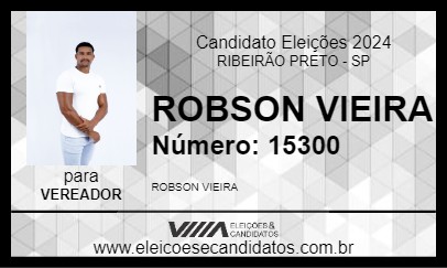 Candidato ROBSON VIEIRA 2024 - RIBEIRÃO PRETO - Eleições