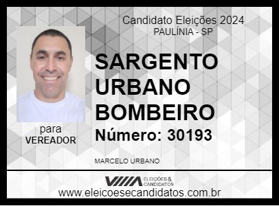 Candidato SARGENTO URBANO BOMBEIRO 2024 - PAULÍNIA - Eleições