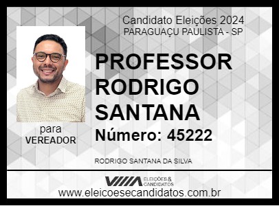 Candidato PROFESSOR RODRIGO SANTANA 2024 - PARAGUAÇU PAULISTA - Eleições