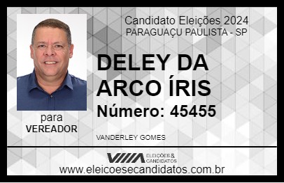 Candidato DELEY DA ARCO ÍRIS 2024 - PARAGUAÇU PAULISTA - Eleições