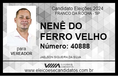 Candidato NENÊ DO FERRO VELHO 2024 - FRANCO DA ROCHA - Eleições