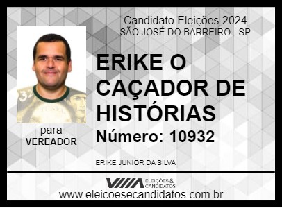 Candidato ERIKE O CAÇADOR DE HISTÓRIAS 2024 - SÃO JOSÉ DO BARREIRO - Eleições