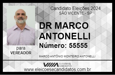 Candidato DR MARCO ANTONELLI 2024 - SÃO VICENTE - Eleições